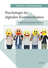 Psychologie der digitalen Kommunikation - Matthias Johannes Bauer, Tim Müßle