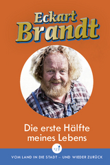 Die erste Hälfte meines Lebens - Eckart Brandt