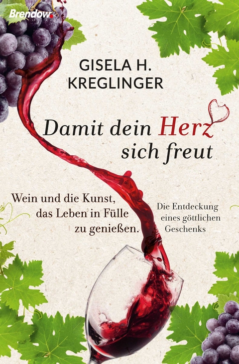 Damit dein Herz sich freut - Gisela H. Kreglinger