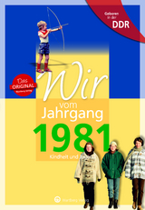 Geboren in der DDR - Wir vom Jahrgang 1981 - Kindheit und Jugend - Karen Beyer