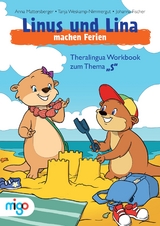 Linus und Lina machen Ferien - Anna Mattersberger, Tanja Weskamp-Nimmergut, Johanna Fischer