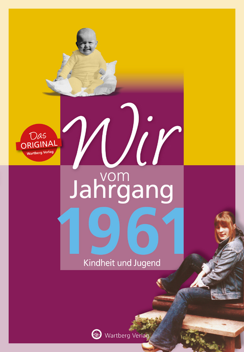 Wir vom Jahrgang 1961 - Kindheit und Jugend - Monika Falkenthal