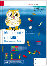 Mathematik mit Lilli 1 VS (Übungsbuch) - Konrad, Christina; Lindtner, Andrea