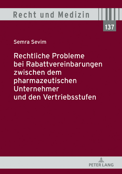 Rechtliche Probleme bei Rabattvereinbarungen zwischen dem pharmazeutischen Unternehmer und den Vertriebsstufen - Semra Sevim