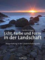 Licht, Farbe und Form in der Landschaft - Carsten Krieger