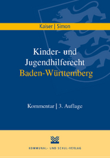 Kinder- und Jugendhilferecht Baden-Württemberg - Roland Kaiser, Titus Simon