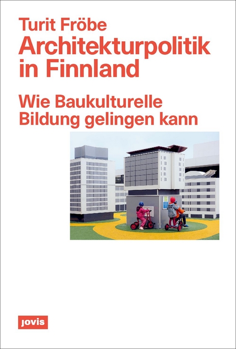 Architekturpolitik in Finnland - Turit Fröbe