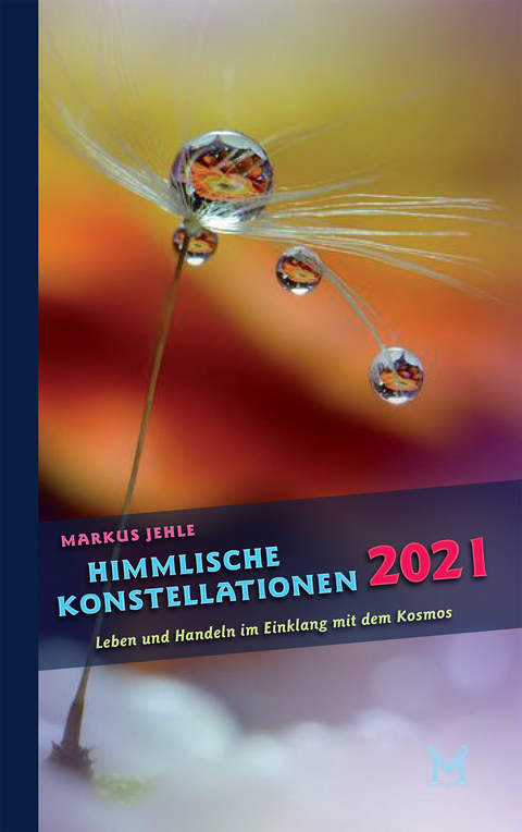 Himmlische Konstellationen 2021 - Markus Jehle