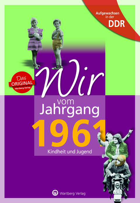 Aufgewachsen in der DDR - Wir vom Jahrgang 1961 - Kindheit und Jugend - Uwe Fiedler