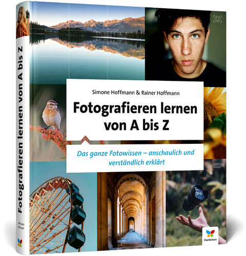 Fotografieren lernen von A bis Z - Simone Hoffmann, Rainer Hoffmann