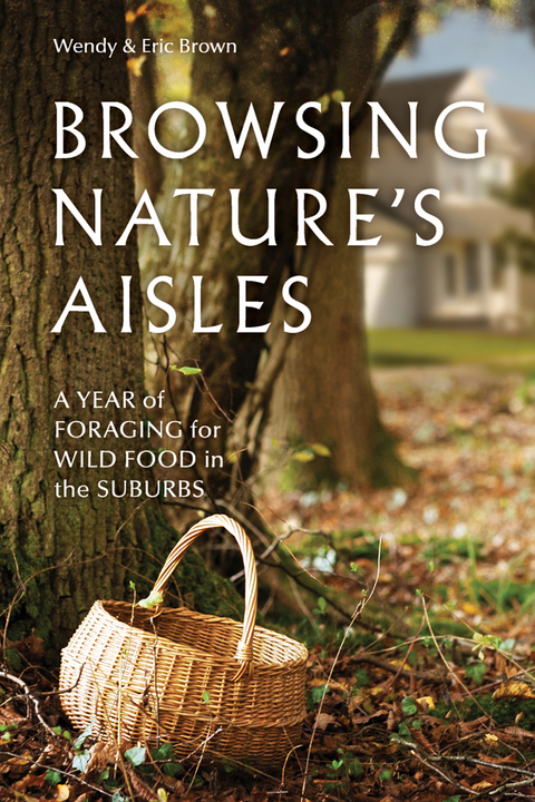 Browsing Nature's Aisles -  Eric Brown,  Wendy Brown