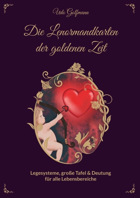 Das Lenormand der goldenen Zeit - Udo Golfmann