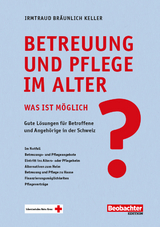 Betreuung und Pflege im Alter – was ist möglich? - Irmtraud Bräunlich Keller