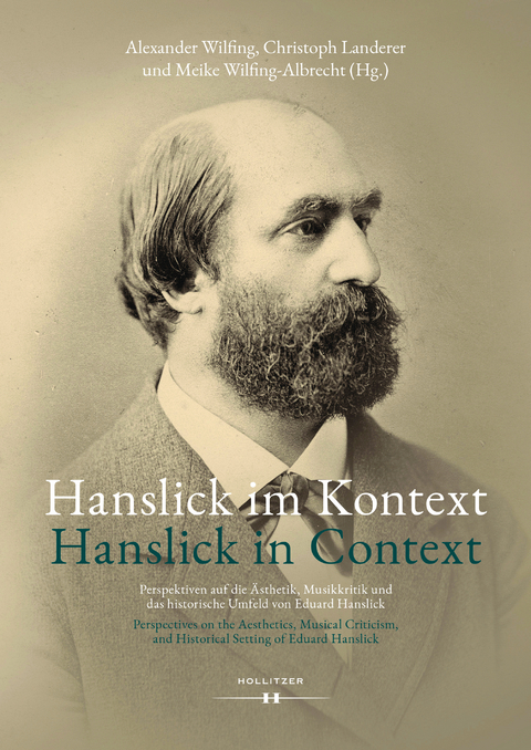 Hanslick im Kontext / Hanslick in Context - Alexander Wilfing, Meike Wilfing-Albrecht, Christoph Landerer