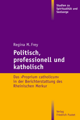 Politisch, professionell und katholisch - Regina M. Frey