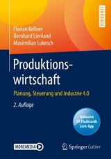 Produktionswirtschaft - Kellner, Florian; Lienland, Bernhard; Lukesch, Maximilian