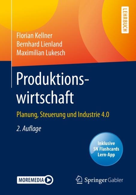 Produktionswirtschaft - Florian Kellner, Bernhard Lienland, Maximilian Lukesch