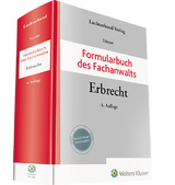 Formularbuch des Fachanwalts Erbrecht - Frieser, Andreas