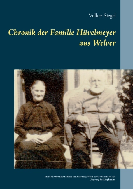 Chronik der Familie Hüvelmeyer aus Welver - Volker Siegel