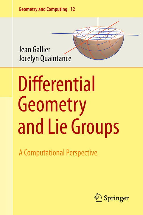 Differential Geometry and Lie Groups - Jean Gallier, Jocelyn Quaintance