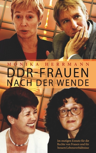 DDR-Frauen nach der Wende - Monika Herrmann