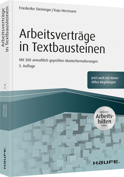 Arbeitsverträge in Textbausteinen - inkl. Arbeitshilfen online - Friederike Steininger, Kaja Herrmann