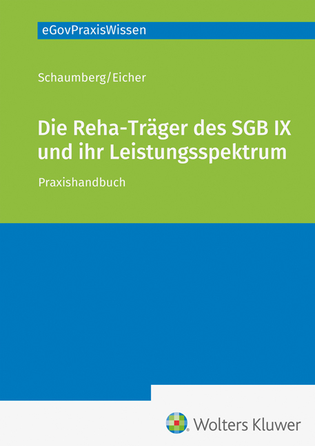 Die Reha-Träger des SGB IX und ihr Leistungsspektrum - Torsten Schaumberg, Wolfgang Eicher