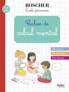 CAHIER DE CALCUL MENTAL 6-8 ANS -  SANSEY NED 2020