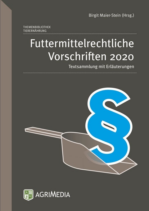 Futtermittelrechtliche Vorschriften - 