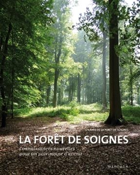 FORET DE SOIGNES. CONNAISSANCES NOUVELLE -  Collectif