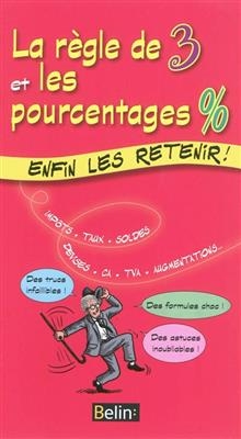 La règle de 3 et les pourcentages % : enfin les retenir ! - Eric Buisson Fizellier