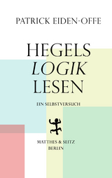 Hegels ›Logik‹ lesen - Patrick Eiden-Offe