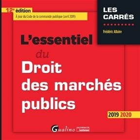 L'essentiel du droit des marchés publics : 2019-2020 - Frédéric Allaire