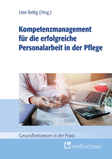 Kompetenzmanagement für die erfolgreiche Personalarbeit in der Pflege - 