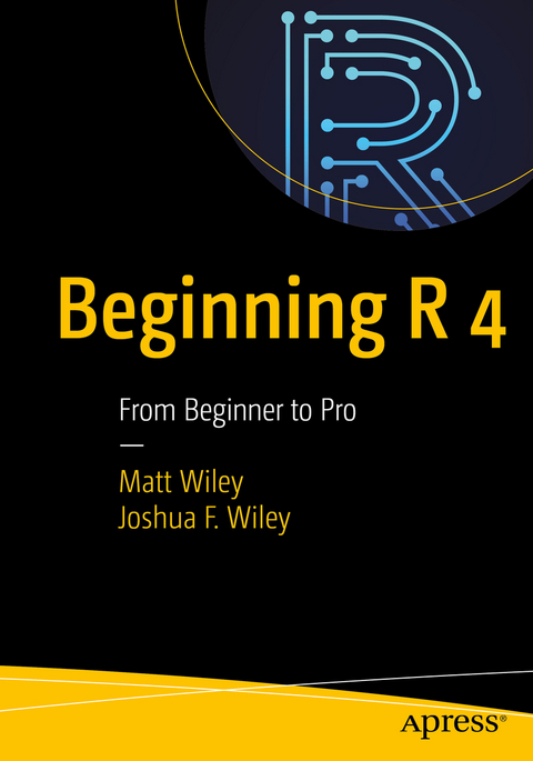 Beginning R 4 - Matt Wiley, Joshua F. Wiley