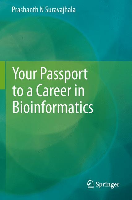 Your Passport to a Career in Bioinformatics -  Prashanth N Suravajhala