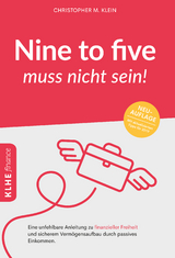 Nine to five muss nicht sein! - Klein, Christopher