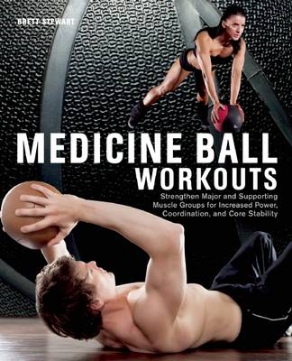 Medicine Ball Workouts -  Brett Stewart