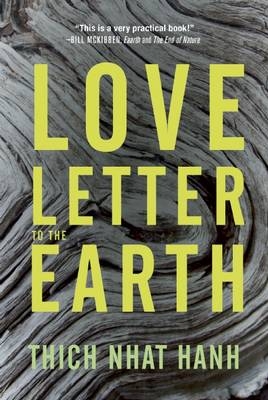 Love Letter to the Earth -  Thich Nhat Hanh