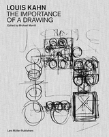 Louis Kahn: The Importance of a Drawing - 