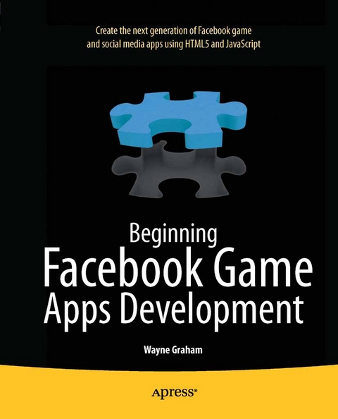 Beginning Facebook Game Apps Development - Wayne Graham