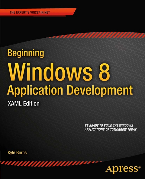 Beginning Windows 8 Application Development - XAML Edition - Kyle Burns