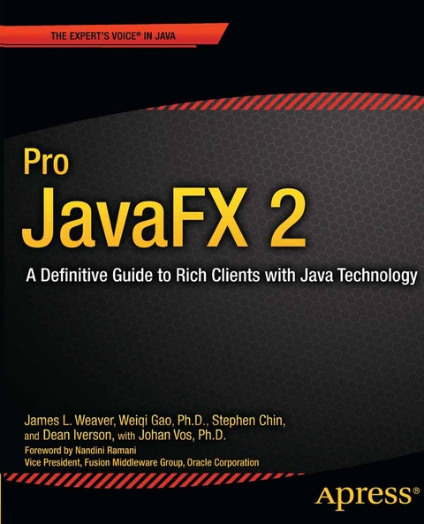 Pro JavaFX 2 - James Weaver, Weiqi Gao, Stephen Chin, Dean Iverson, Johan Vos