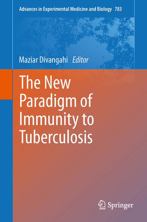 The New Paradigm of Immunity to Tuberculosis - 