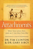 Attachments -  Tim Clinton,  Gary Sibcy