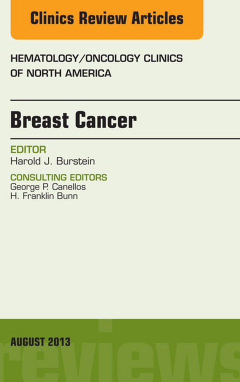 Breast Cancer, An Issue of Hematology/Oncology Clinics of North America -  Harold J. Burstein