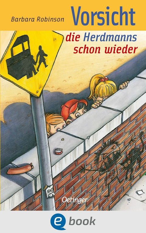 Hilfe, die Herdmanns kommen 3. Vorsicht, die Herdmanns schon wieder - Barbara Robinson