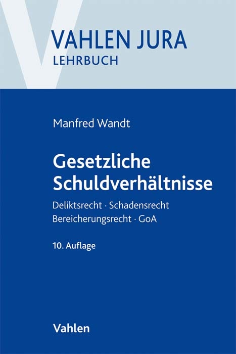 Gesetzliche Schuldverhältnisse - Manfred Wandt, Günter Schwarz