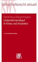 Unternehmenskauf in Krise und Insolvenz - Denkhaus, Stefan; Ziegenhagen, Andreas