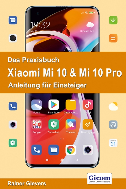 Das Praxisbuch Xiaomi Mi 10 & Mi 10 Pro - Anleitung für Einsteiger - Rainer Gievers